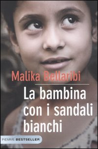 Malika Bellaribi — La bambina con i sandali bianchi