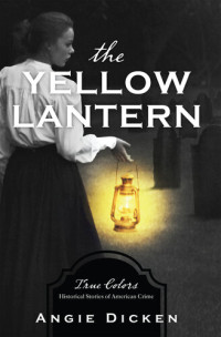 Angie Dicken — The Yellow Lantern