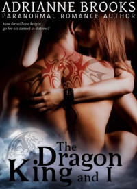 Brooks Adrianne — The Dragon King and I