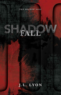 Lyon, J L — Shadow Fall