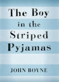 John Boyne — The Boy in the Striped Pyjamas