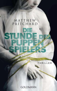 Pritchard Matthew — Die Stunde des Puppenspielers - Thriller