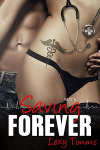 Lexy Timms — Saving Forever--Part 6