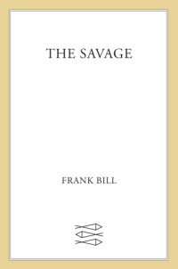 Bill Frank — The Savage