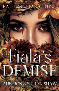 Sullyn Shaw; Auberon Shaw — Fiala's Demise