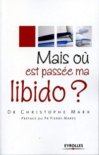 Christophe Marx — Mais où est passée ma libido