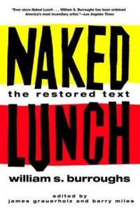 Burroughs, William S — Naked Lunch: The Restored Text