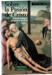 Mier Francisco De — Sobre La Pasion De Cristo (Scan)
