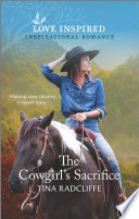 Tina Radcliffe — The Cowgirl's Sacrifice