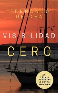 Fernando de Cea Velasco — Visibilidad cero