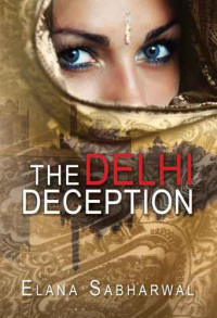 Sabharwal Elana — The Delhi Deception