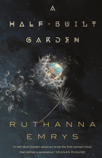 Ruthanna Emrys — A Half-Built Garden