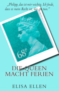 Ellen Elisa — Die Queen macht Ferien