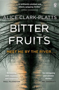 Clark-Platts, Alice — Bitter Fruits