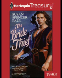 Paul, Susan Spencer — The Bride Thief