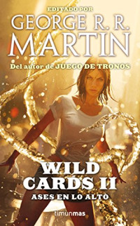 Varios Autores Clúa Ginés — (Wild Cards 02) Ases En Lo Alto