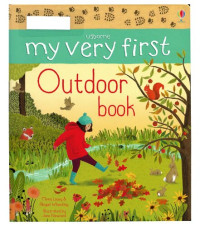 Minna Lacey, Abigail Wheatley, Jane Newland — My Very First Outdoor Book