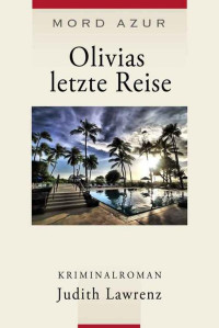 Lawrenz Judith — Olivias letzte Reise