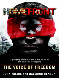 Milius John; Benson Raymond — Homefront: The Voice of Freedom