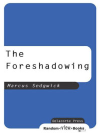 Sedgwick Marcus — The Foreshadowing