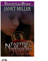 Starr Cricket; Miller Janet — Tasting Nightwalker Wine