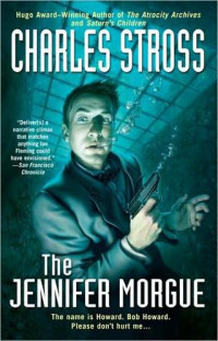 Stross Charles — The Jennifer Morgue