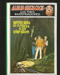 Robert Arthur — (Alfred Hitchcock y los tres investigadores) Misterio de la cueva de los lamentos