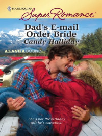 Halliday Candy — Dad's E-mail Order Bride