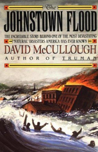 McCullough David — The Johnstown Flood