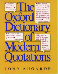Augarde Tony — The Oxford dictionary of modern quotations