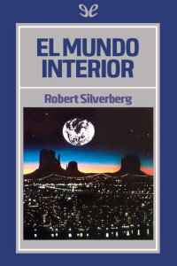 Robert Silverberg — El mundo interior