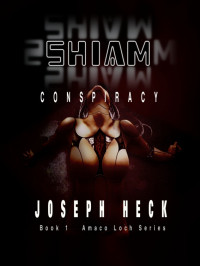 Heck Joseph — SHIAM Conspiracy