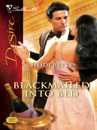 Betts Heidi — Blackmailed Into Bed