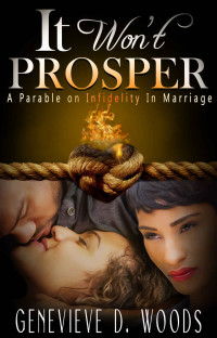 Woods Genevieve — It Won't Prosper: Parable On Infidelity In Marriage