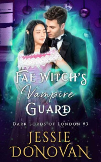 Jessie Donovan — Fae Witch's Vampire Guard