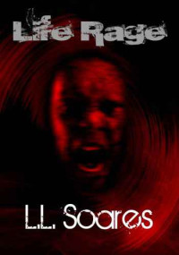 Soares, L L — Life Rage