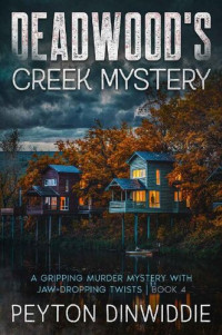 Peyton Dinwiddie — Deadwood's Creek Mystery