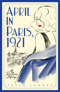 Lunney Tessa — April In Paris, 1921