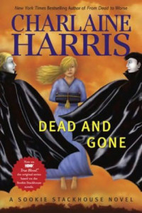 Harris Charlaine — Dead and Gone