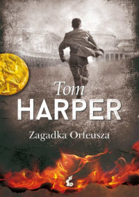 Tom Harper — Zagadka Orfeusza