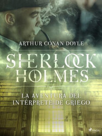 Arthur Conan Doyle — La aventura del intérprete de griego