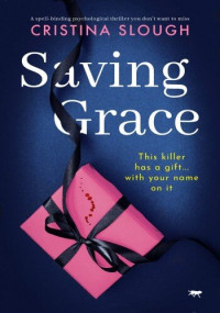 Cristina Slough — Saving Grace