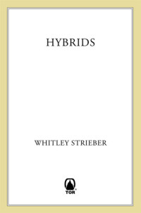 Whitley Strieber — Hybrids