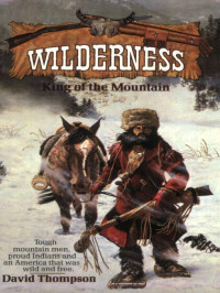 David Thompson, David Robbins — Wilderness 01 King of the Mountain