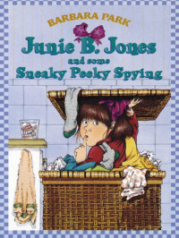 Park Barbara — Junie B. Jones and Some Sneaky Peeky Spying