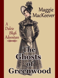 MacKeever Maggie — The Ghosts of Greenwood