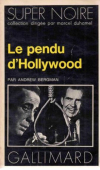 Bergman Andrew — Le Pendu d'Hollywood