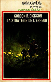 Dickson, Gordon Rupert — La stratégie de l'erreur