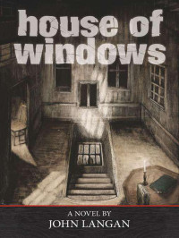 Langan John — House of Windows