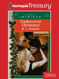 Daniels, B J — Undercover Christmas